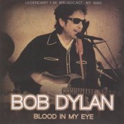 Bob Dylan - Blood In My Eye (1993)
