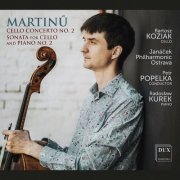 Bartosz Koziak, Janacek Philharmonic Orchestra, Radosław Kurek, Petr Popelka - Martinů: Cello Concerto No. 2 & Cello Sonata No. 2 (2022) [Hi-Res]