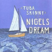 Tuba Skinny - Nigel's Dream (2023)
