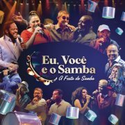 Eu, Você e o Samba - Eu, Você e o Samba (Ao Vivo) (2019) [Hi-Res]