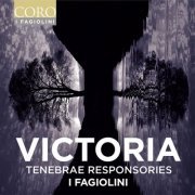 I Fagiolini - Victoria: Tenebrae Responsories (2024) [Hi-Res]
