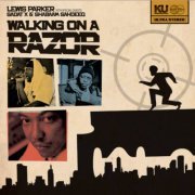 Lewis Parker - Walking on a Razor (2012) [Hi-Res]