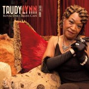 Trudy Lynn - Royal Oaks Blues Cafe (2013)
