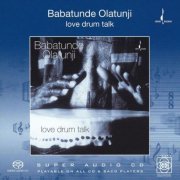 Babatunde Olatunji - Love Drum Talk (1997) [2004 SACD]