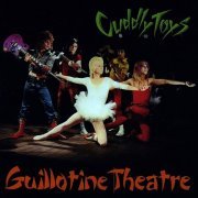 Cuddly Toys - Guillotine Theatre (1979)