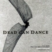Dead Can Dance - Live from Palais Des Congrès, Paris, France. March 14th, 2005 (2021) FLAC
