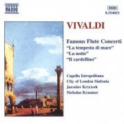 Capella Istropolitana, Jaroslav Krecek / City of London Sinfonia, Nicholas Kraemer - Vivaldi: Famous Flute concerti (1997)