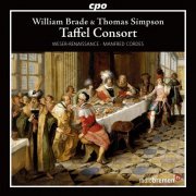 Bremen Weser-Renaissance, Manfred Cordes - Taffel Consort - Instrumental Works by Thomas Simpson & William Brade (2013)