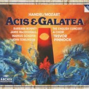 The English Concert, Trevor Pinnock - Handel, Mozart: Acis & Galatea (2007)