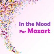 Wolfgang Amadeus Mozart - In the Mood for Mozart (2021) FLAC