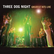 Three Dog Night - Greatest Hits Live (2008)
