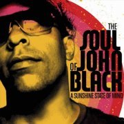 The Soul of John Black - A Sunshine State of Mind (2013)