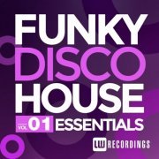 Funky Disco House Essentials Vol 1 (2014)