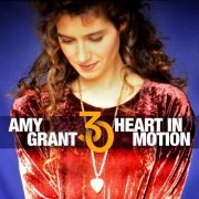 Amy Grant - Heart In Motion (30th Anniversary Edition) (2021) [Hi-Res]