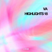 VA - HIGHLIGHTS 18 (2018)