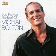Michael Bolton - Soul Provider (The Best Of Michael Bolton) (2009)