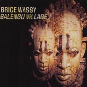 Brice Wassy - Balengu Village (2023)