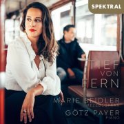 Marie Seidler & Götz Payer - Tief von fern (2021) [Hi-Res]