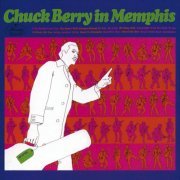 Chuck Berry - Chuck Berry in Memphis (1967) [2007]