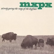 MxPx - Slowly Going The Way Of The Buffalo (1998) [.flac 24bit/44.1kHz]
