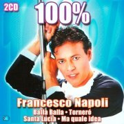 Francesco Napoli - 100% Francesco Napoli (2007)