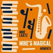Mike Laatz - Mike's Magical Moments (2023)