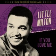 Little Milton - Sun Records Originals: If You Love Me (2023)