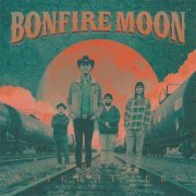 Bonfire Moon - Watch It Burn (2024)