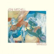 Joni Mitchell - Mingus (2007) [Hi-Res 192kHz]