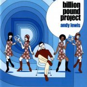 Andy Lewis - Billion Pound Project (2005)