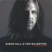 Steve Hill, The Majestiks - The Damage Done (2009)