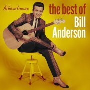 Bill Anderson - As Far As I Can See: The Best Of (2022)