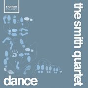 The Smith Quartet - Dance (2011) [Hi-Res]