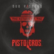 Dub Pistols - Return of the Pistoleros (2015) [Hi-Res]