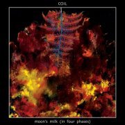 Coil - Moon's Milk (In Four Phases) (2024) [Hi-Res]