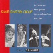 Klaus Ignatzek Group - Day For Night (1990)