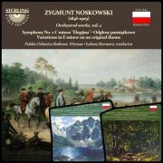National Polish Radio Symphony Orchestra, Polish Radio Symphony Orchestra - Noskowski: Orchestral Works, Vol. 1-3 (2013-2014)