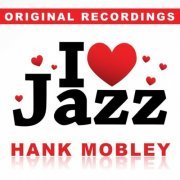 Hank Mobley - I Love Jazz (2015)