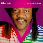 Oliver Lake - Again And Again (1991)