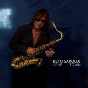 Beto Saroldi - Love Town (2017)