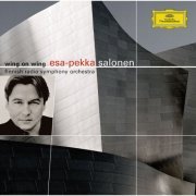 Esa-Pekka Salonen, Finnish Radio Symphony Orchestra, Yefim Bronfman - Salonen: WIng on Wing; Dichotomie (2005)