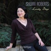 Sherri Roberts, Bliss Rodriguez - Lovely Days (2013)