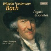 Ewald Demeyere - W.F. Bach: Keyboard Sonatas, F. 4, 8 and 9 & 8 Fugues (2004)