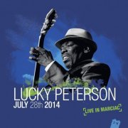 Lucky Peterson - July 28th 2014 [Live in Marciac] (2015) lossless