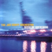Jim Knapp Orchestra - Secular Breathing (2003)