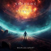 Shadows On Mercury - Worlds Apart (2024) [Hi-Res]