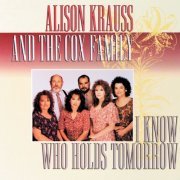 Alison Krauss - I Know Who Holds Tomorrow (1994)