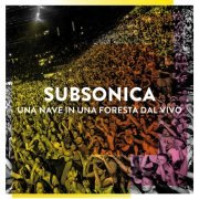 Subsonica - Una Nave In Una Foresta Dal Vivo (2015)