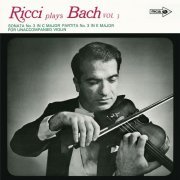 Ruggiero Ricci - J.S. Bach: Partita For Violin No. 2, BWV 1004; Sonata For Violin No. 3, BWV 1005; Partita For Violin No. 3, BWV 1006 (2021)
