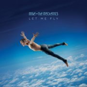 Mike + The Mechanics - Let Me Fly (2017 / 2024) [Hi-Res]